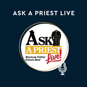 Ask A Priest Live