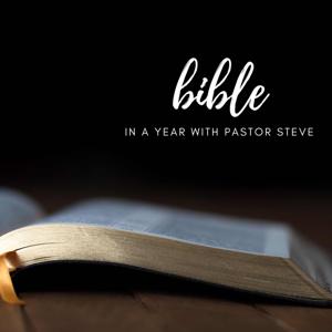 Bible in a Year with Pastor Steve by Rev. Steve Carleo