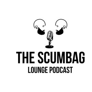 The Scumbag Lounge Podcast by Crux Media Group