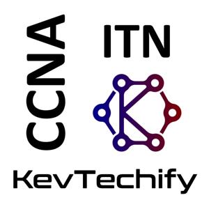 Introduction to Networks with KevTechify on the Cisco Certified Network Associate (CCNA) by KevTechify