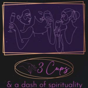 Three Cups and a dash of Spirituality