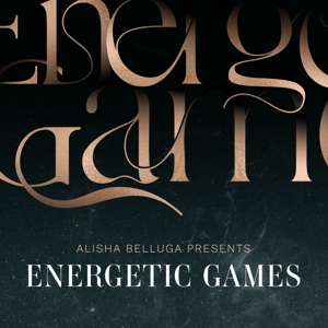 Energetic Games by Alisha Belluga by Alisha Belluga