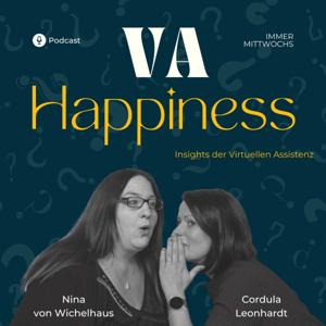 VA-Happiness - Insights der Virtuellen Assistenz mit Nina und Cordula by Nina von Wichelhaus und Cordula Leonhardt