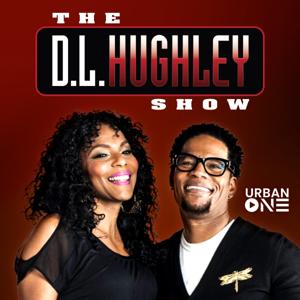 The D.L. Hughley Show by Urban One Podcast Network