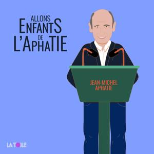 ALLONS ENFANTS DE L’APHATIE by Jean-Michel Aphatie