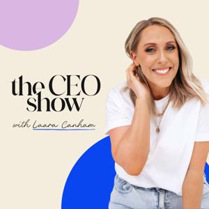 The CEO Show by Laura Canham