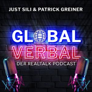 GLOBAL VERBAL: Der Realtalk (Video)Podcast by Just Sili & Patrick Greiner