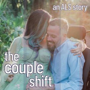 The Couple Shift | An ALS Story