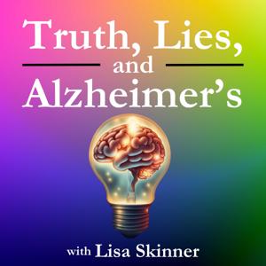 Truth, Lies & Alzheimer's