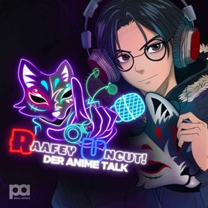 Raafey Uncut - Der Anime Talk by Raafey, Pool Artists