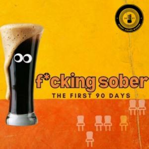 f*cking sober: the first 90 days by Somehow9am Productions // Katie Mack