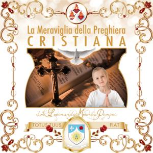 La meraviglia della preghiera cristiana