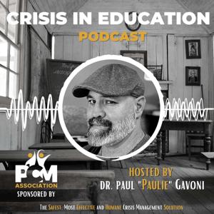 The Crisis in Education Podcast by Professional Crisis Management Association