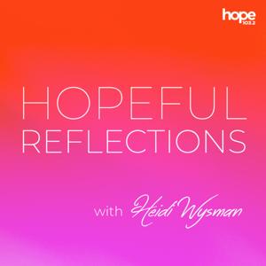 Hopeful Reflections by Hope 103.2