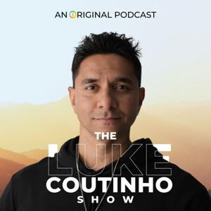 The Luke Coutinho Show - Reimagine Your Lifestyle by Luke Coutinho