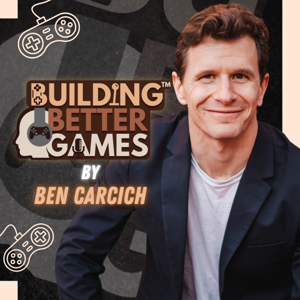 Building Better Games by Benjamin Carcich