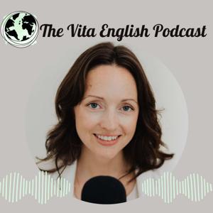 The Vita English Podcast: Stories, Grammar Tips, Vocabulary, and Idioms for Language Learners by Faith Trizna McIsaac