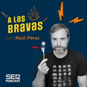 A las bravas by SER Podcast