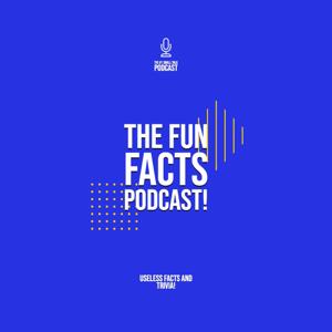 Fun Facts Podcast! by Interesting Facts Random Facts