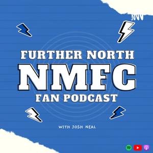 FURTHER NORTH: An NMFC Fan Podcast by Josh Neal