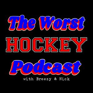 The Worst Hockey Podcast by Mike Breezy