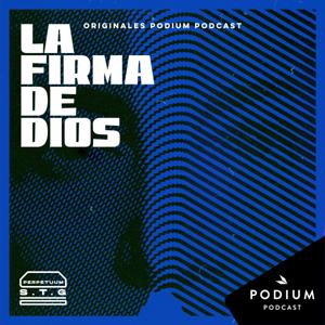 La firma de Dios by Podium Podcast