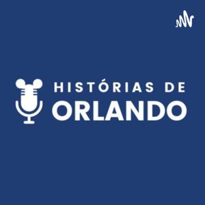 Histórias de Orlando Podcast by Histórias de Orlando