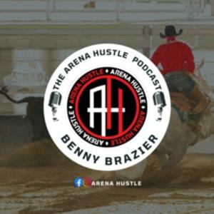 The Arena Hustle Podcast by Benny Brazier