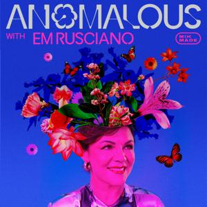 ANOMALOUS with Em Rusciano by MIK MADE