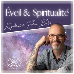 Éveil & Spiritualité, par Frédéric Barbey