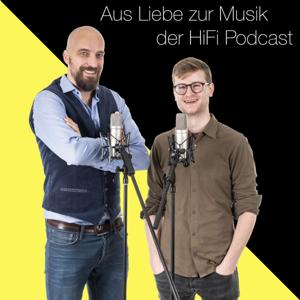 Aus Liebe zur Musik - der HiFi Podcast by Schmitz HiFi Video GmbH & Co KG