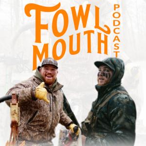 The FowlMouth Waterfowl Podcast by Tailspin Waterfowl