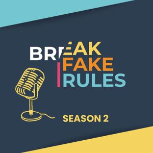 Break Fake Rules by Stupski Foundation