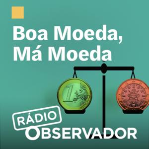 Boa moeda, má moeda by Observador