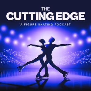 The Cutting Edge: A Figure Skating Podcast