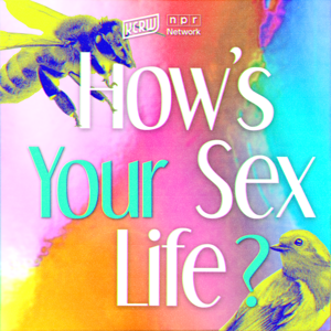 How’s Your Sex Life? by KCRW