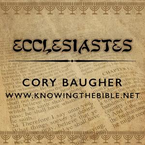 Ecclesiastes by Cory Baugher