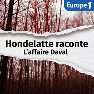 L'affaire Daval, une série Hondelatte Raconte by Europe 1