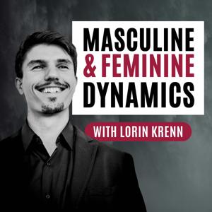 Masculine & Feminine Dynamics by Lorin Krenn