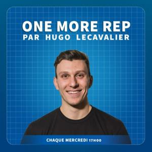 Le Podcast One More Rep by HL Performance