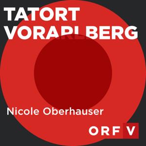 Tatort Vorarlberg by ORF Radio Vorarlberg