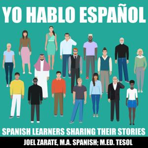 Yo Hablo Español: Intermediate Spanish and Advanced Spanish by Joel Zarate