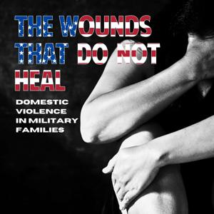 The Wounds That Do Not Heal