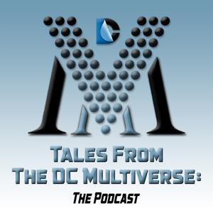 Tales From the DC Multiverse: The Podcast