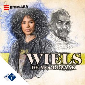 WIELS de moordzaak by NPO Radio 1 / BNNVARA