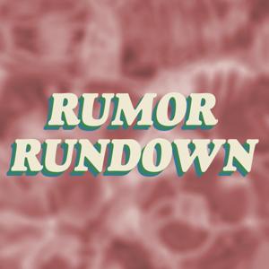 Rumor Rundown: A New Rockstars Podcast by New Rockstars