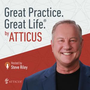 Great Practice. Great Life. by Atticus™ Helping attorneys grow thriving practices, increase revenue, lower stress, and achieve a work/life balance. by Steve Riley