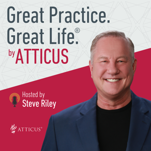 Great Practice. Great Life. by Atticus by Steve Riley