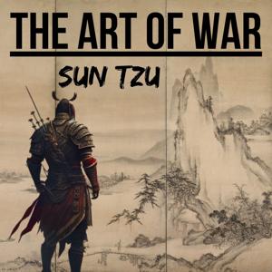 The Art of War by Sun Tzu by Sun Tzu