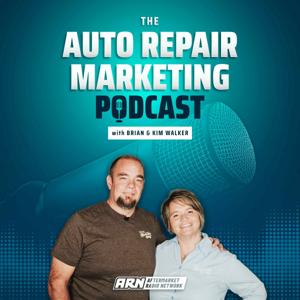 The Auto Repair Marketing Podcast